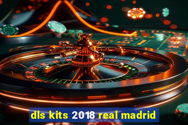 dls kits 2018 real madrid